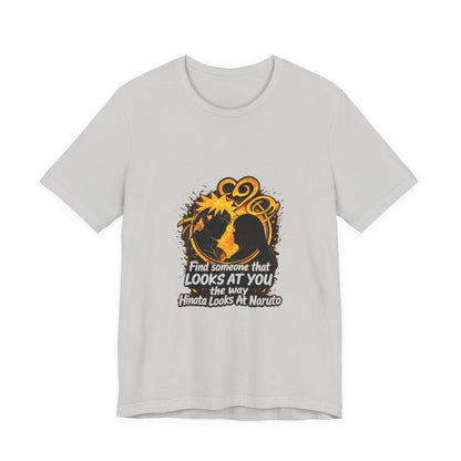 Find Someone T-Shirt "Find Someone That Looks At You" Graphic Tee Shirt