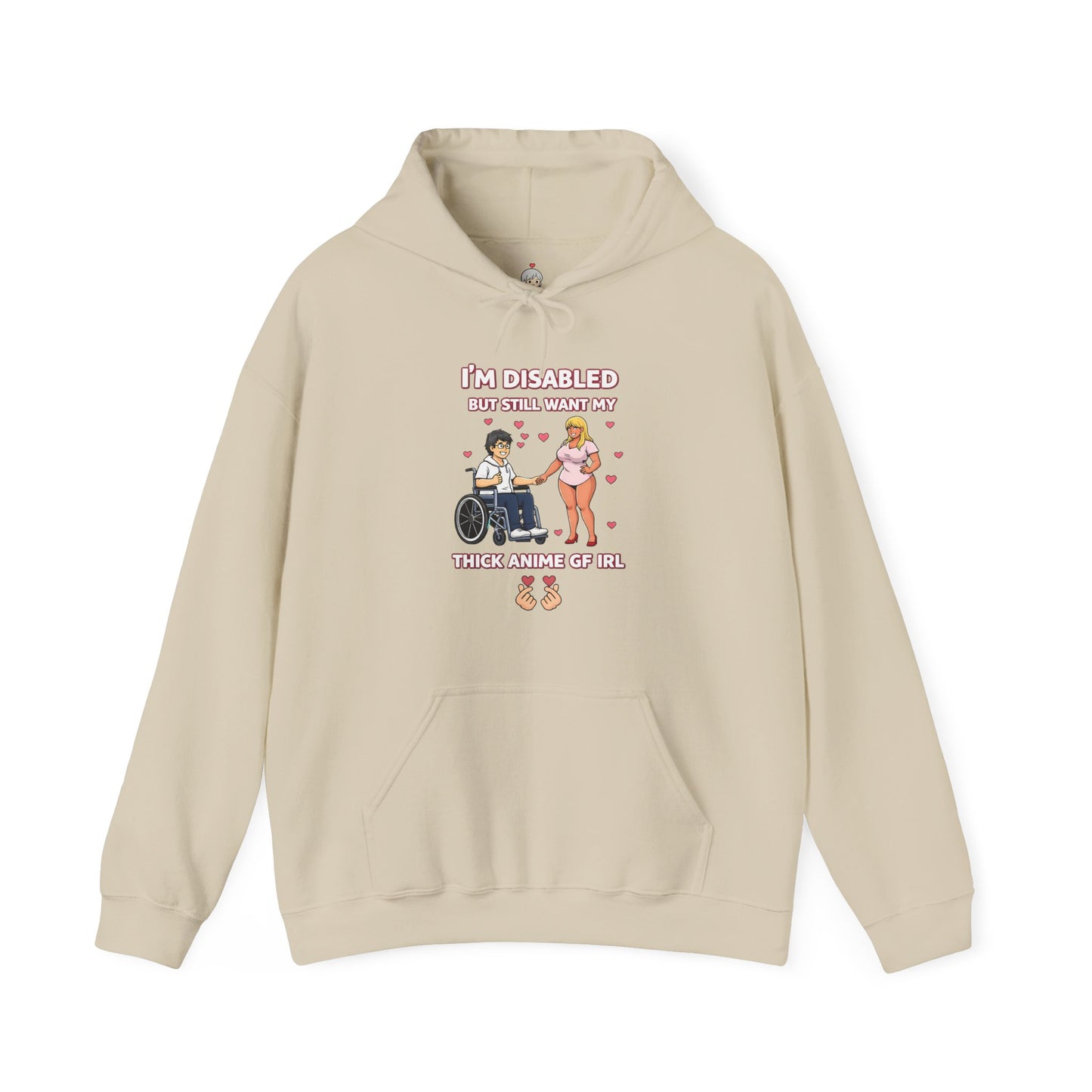 Deluxe Hoodie — “I’m Disabled but I Still Want a Thick Anime Gf"