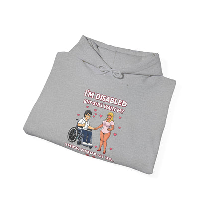 Deluxe Hoodie — “I’m Disabled but I Still Want a Thick Anime Gf"